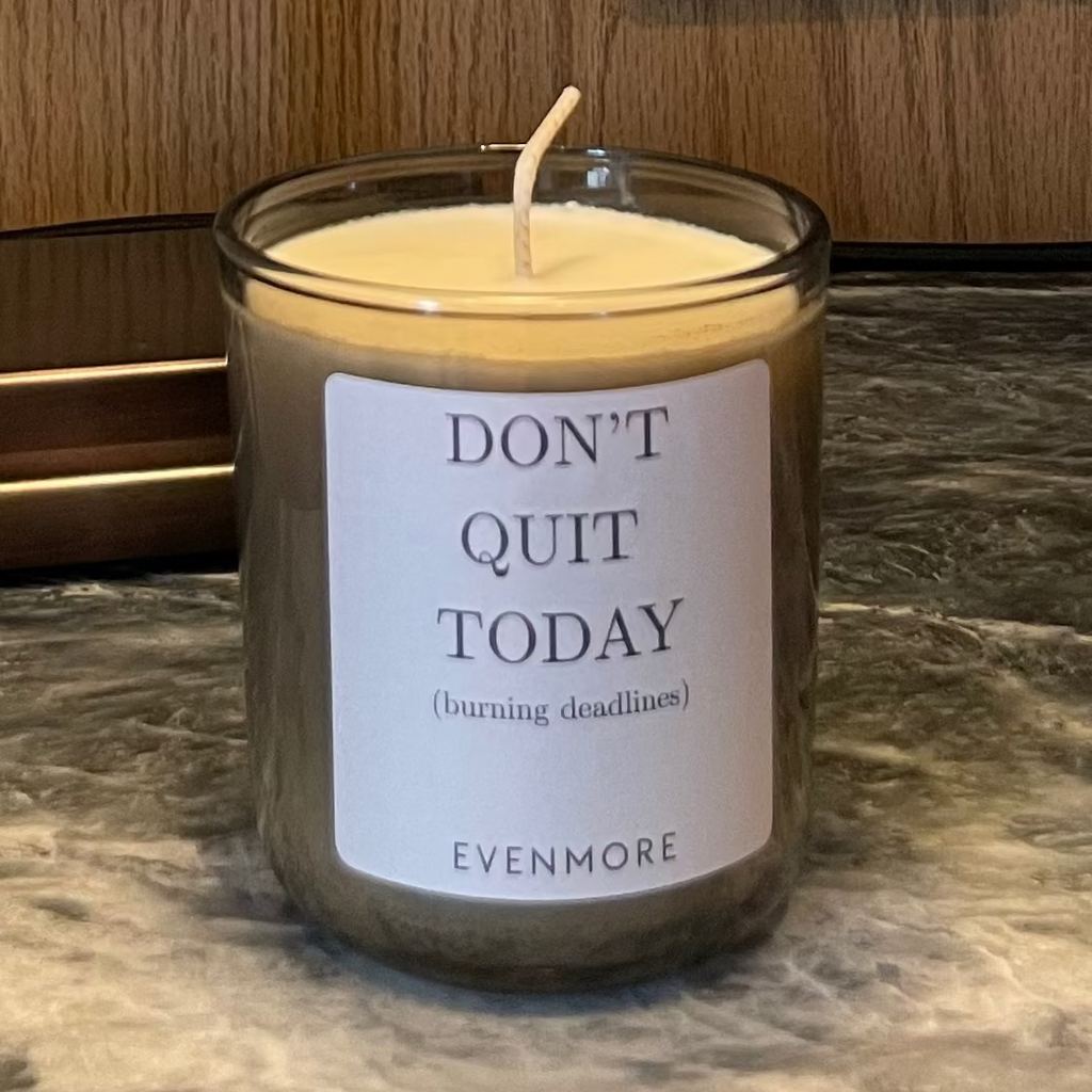 'Don’t Quit Today' Candle